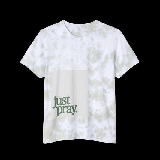 just pray. - TIE DYE TEE
