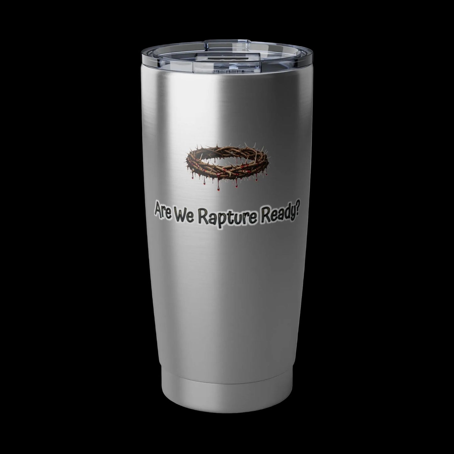 Rapture Ready? - Stainless Steel 20 oz Tumbler